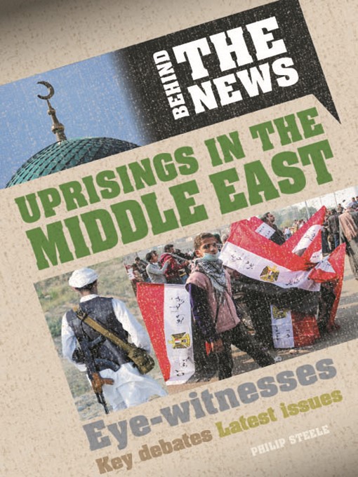 Title details for Uprisings in the Middle East by Philip Steele - Available